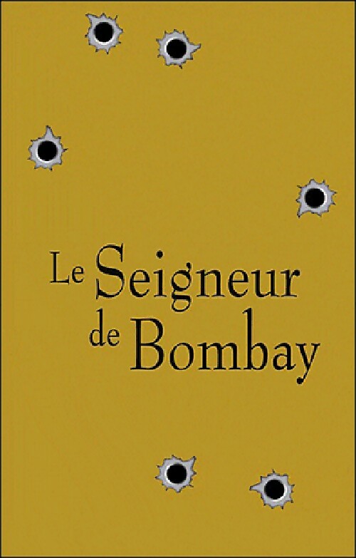 Livrenpoche : Le seigneur de Bombay - Vikram Chandra - Livre