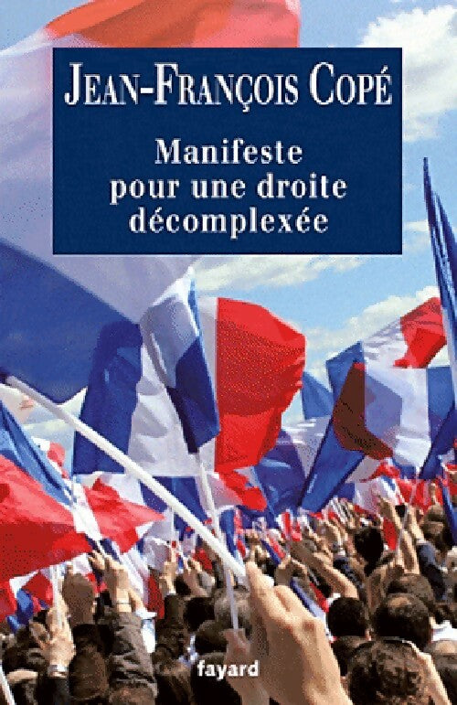 Livrenpoche : Manifeste pour une droite décomplexée - Jean-François Copé - Livre