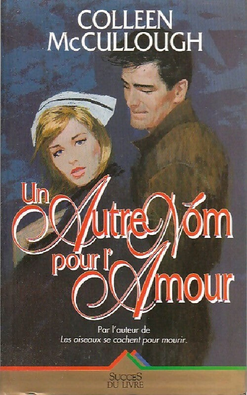 Livrenpoche : Un autre nom pour l'amour - Colleen McCullough - Livre