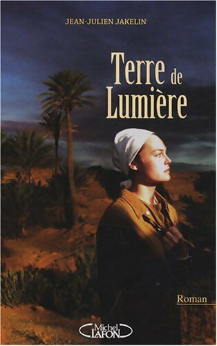 Livrenpoche : Terre de lumière - Jean-Julien Jakelin - Livre