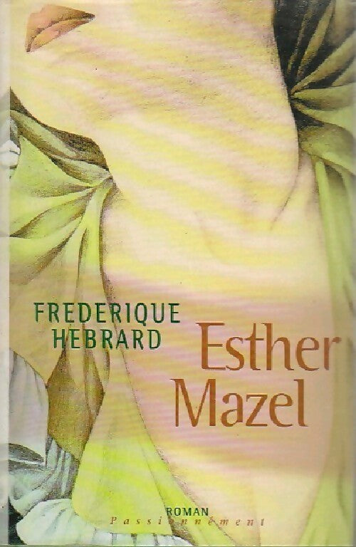 Livrenpoche : Esther Mazel - Frédérique Hébrard - Livre