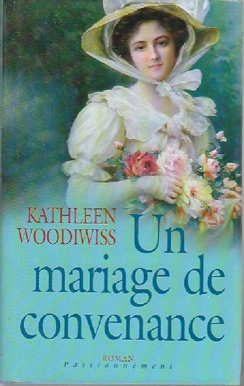 Un mariage de convenance - Kathleen E. Woodiwiss - Livre