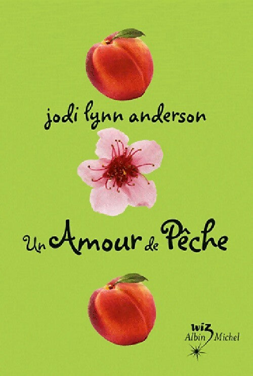Livrenpoche : Un amour de pêche - Jodi Lynn Anderson - Livre