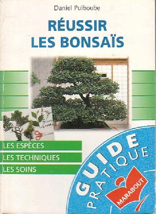 Livrenpoche : Réussir les bonsaïs - Daniel Puiboube - Livre