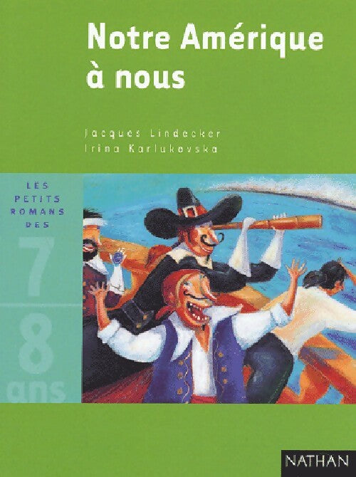 Livrenpoche : Notre Amérique à nous - Jacques Lindecker - Livre