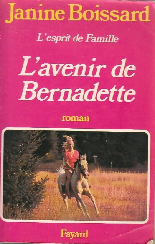 Livrenpoche : L'esprit de famille Tome II : L'avenir de Bernadette - Janine Boissard - Livre