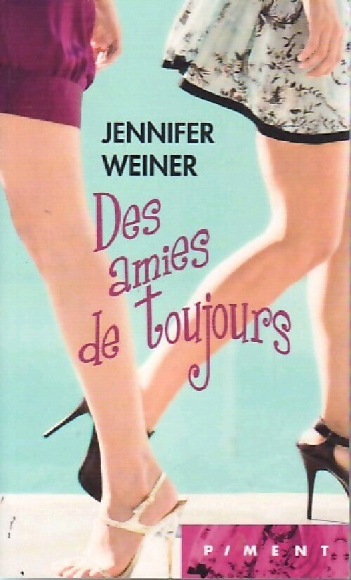 Livrenpoche : Des amies de toujours - Jennifer Weiner, Hélène Colombeau - Livre