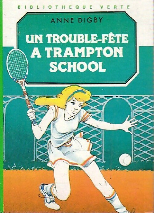 Livrenpoche : Un trouble-fête à Trampton School - Anne Digby - Livre