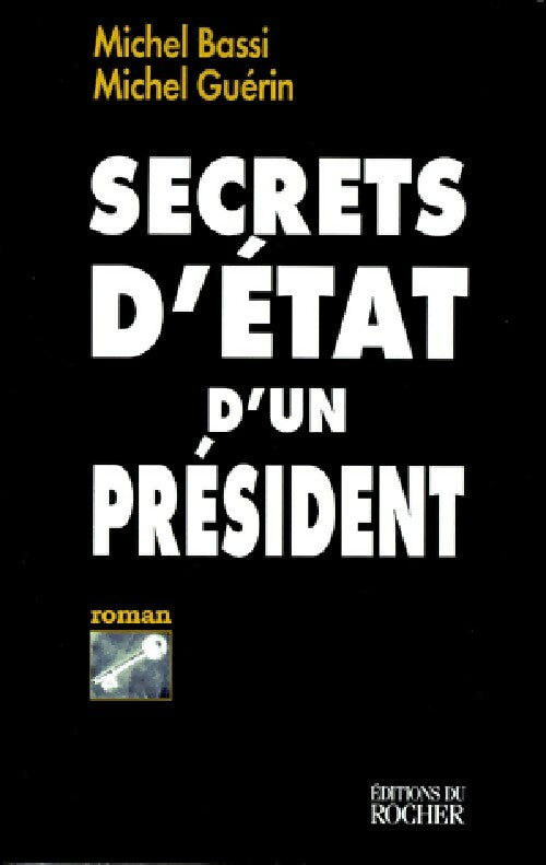 Livrenpoche : Secret d'Etat d'un président - Michel Guérin, Michel Bassi - Livre