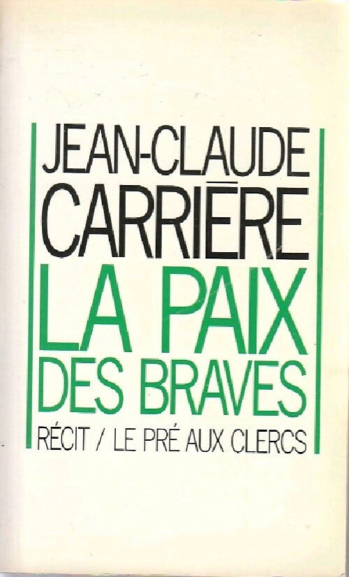 Livrenpoche : La paix des braves - Jean-Claude Carrière - Livre