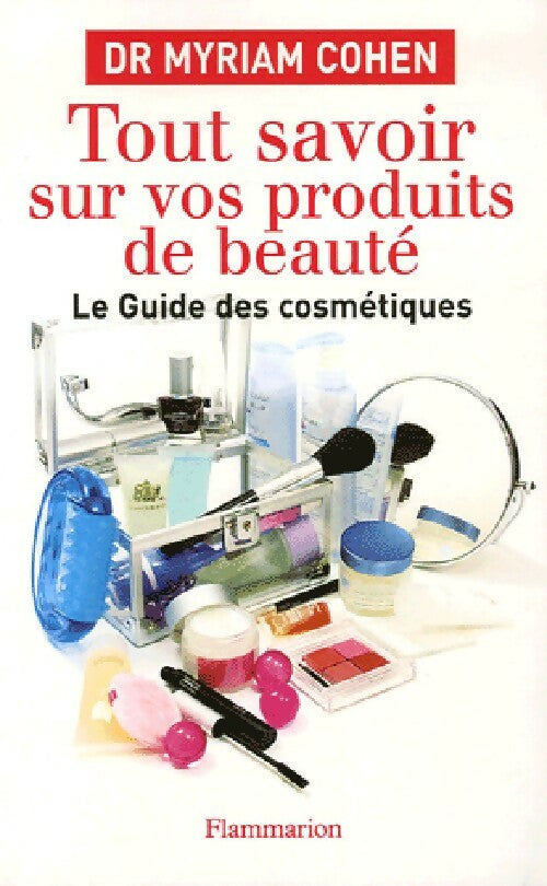 Livrenpoche : Tout savoir sur les produits de beauté - Dr Myriam Cohen - Livre