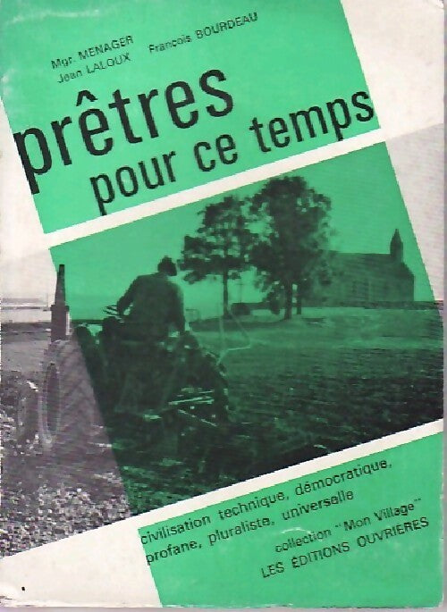 Livrenpoche : Prêtres pour ce temps - François Bourdeau, Jean Laloux, Ménager Mgr - Livre