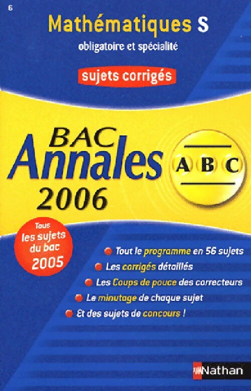 Livrenpoche : Mathématiques Terminales S sujets corrigés 2006 - Philippe Lixi, Dominique Besnard - Livre