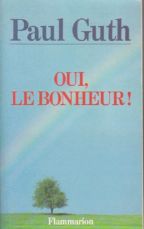 Livrenpoche : Oui, le bonheur ! - Paul Guth - Livre