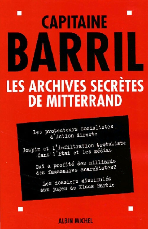 Livrenpoche : Les archives secrètes de Mitterrand - Capitaine Paul Barril - Livre