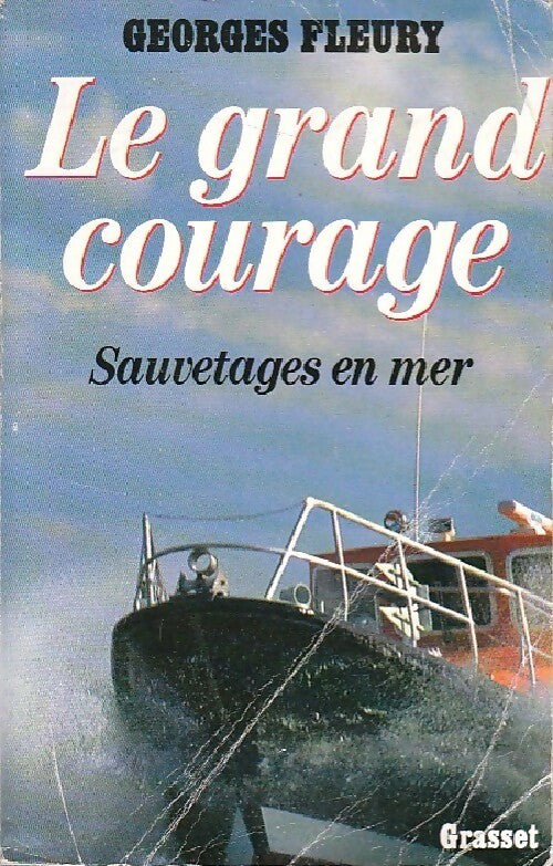 Livrenpoche : Le grand courage. Sauvetages en mer - Georges Fleury - Livre