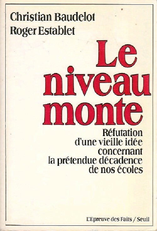 Livrenpoche : Le niveau monte - Roger Establet, Christian Baudelot - Livre