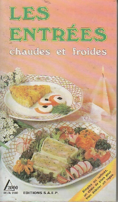 Livrenpoche : Les entrées chaudes et froides - Ginette Dechaux - Livre
