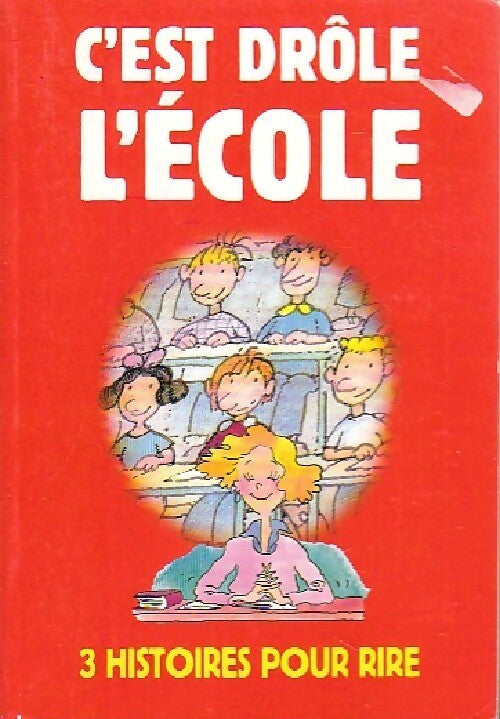 Livrenpoche : C'est drôle l'école - Collectif - Livre