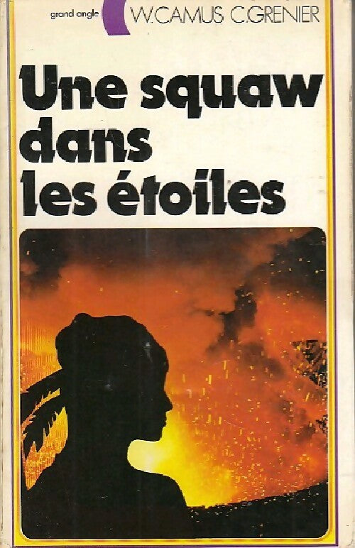 Livrenpoche : Une squaw dans les étoiles - Christian Grenier, William Camus - Livre