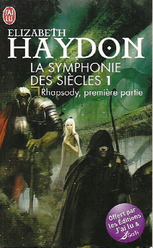 Livrenpoche : La symphonie des siècles Tome I : Rhapsody, première partie - Elizabeth Haydon - Livre