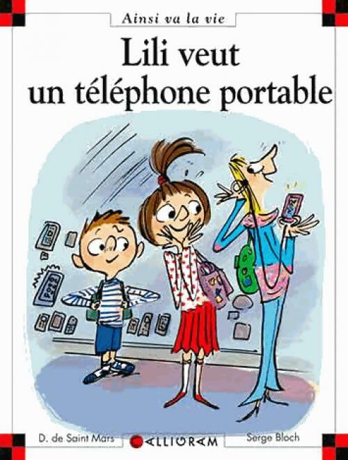 Livrenpoche : Lili veut un téléphone portable - Dominique De Saint Mars - Livre