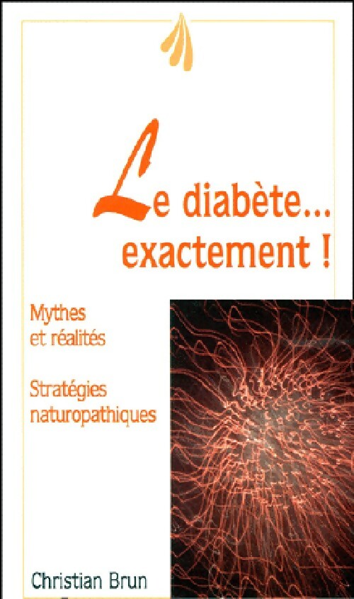 Livrenpoche : Le diabète,,,exactement ! - Christian Brun - Livre