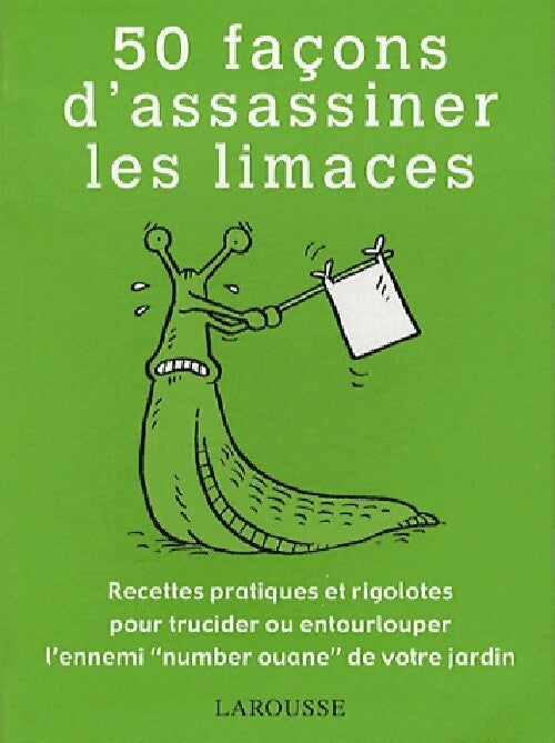 Livrenpoche : 50 Façons d'assassiner les limaces - Sarah Ford - Livre