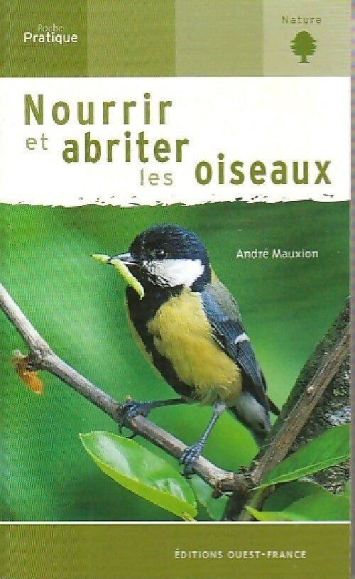Livrenpoche : Nourrir et abriter les oiseaux - André Mauxion - Livre