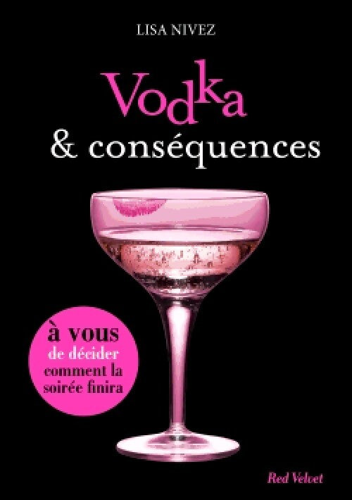 Vodka & conséquences - Lisa Nivez - Livre