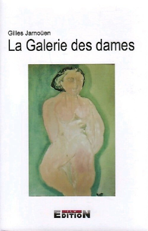 Livrenpoche : La galerie des dames - Gilles Jarnoüen - Livre