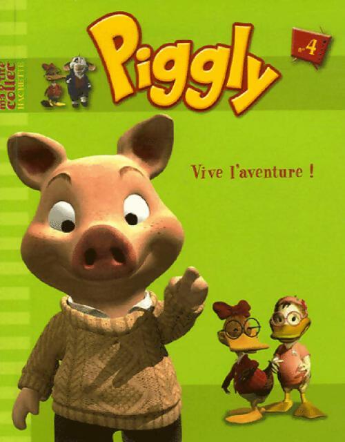 Livrenpoche : Piggly : Vive l'aventure ! - Collectif - Livre