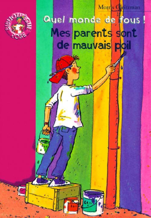 Livrenpoche : Mes parents sont de mauvais poil - Morris Gleitzman - Livre