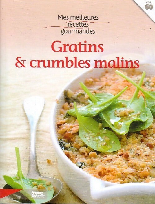Gratins & crumbles malins - Inconnu -  Mes meilleures recettes gourmandes - Livre