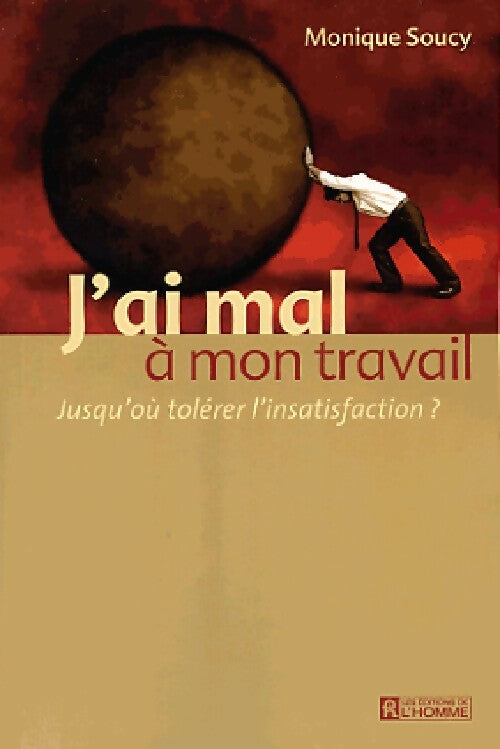 Livrenpoche : J'ai mal à mon travail - Monique Soucy - Livre
