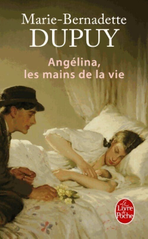 Livrenpoche : Angélina Tome I : Les mains de la vie - Marie-Bernadette Dupuy - Livre