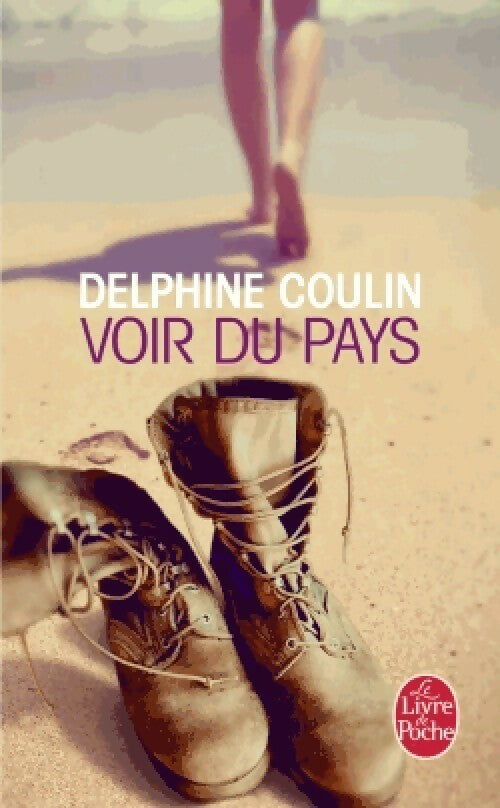 Livrenpoche : Voir du pays - Delphine Coulin - Livre