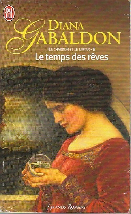 Livrenpoche : Le chardon et le tartan Tome VIII : Le temps des rêves - Diana Gabaldon - Livre