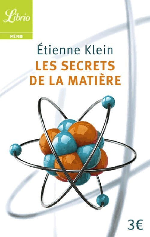 Les secrets de la matière - Etienne Klein - Livre