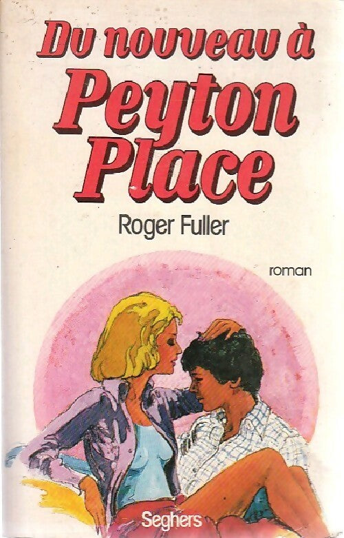 Livrenpoche : Du nouveau à Peyton Place - Roger Fuller - Livre