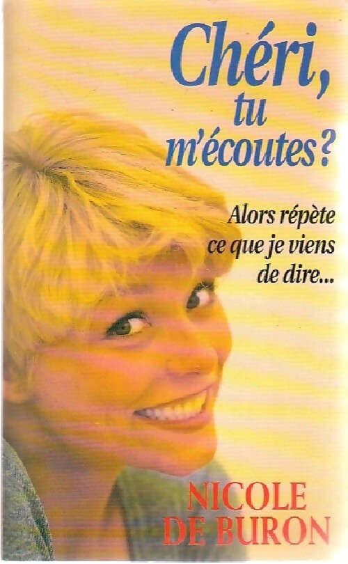 Livrenpoche : Chéri, tu m'écoutes ? - Nicole De Buron - Livre