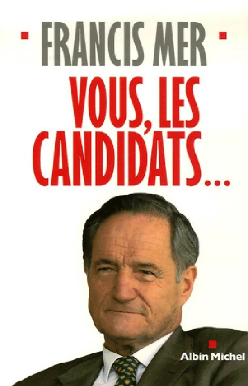 Livrenpoche : Vous, les candidats... - Francis Mer - Livre