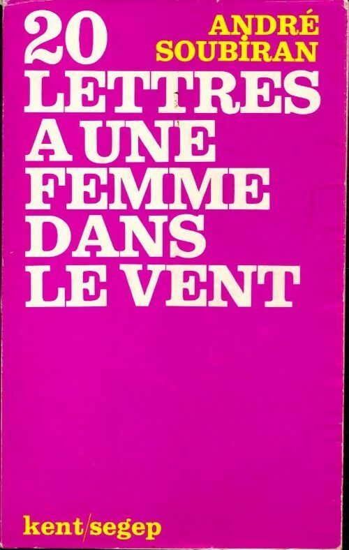 Livrenpoche : 20 Lettres à une femme dans le vent - André Soubiran - Livre