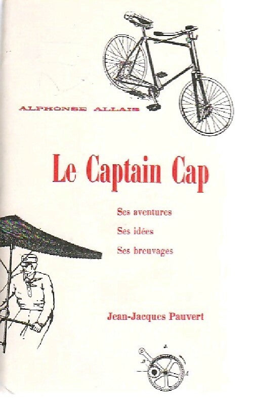 Livrenpoche : Le captain Cap. Ses aventures, ses idées, ses breuvages - Alphonse Allais - Livre