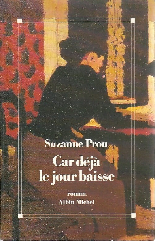 Livrenpoche : Car déjà le jour baisse - Suzanne Prou - Livre