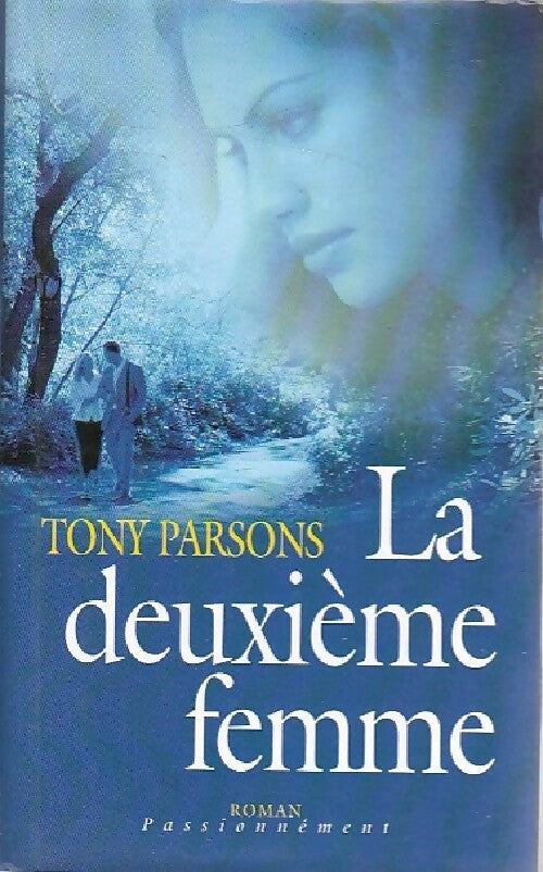 Livrenpoche : La deuxième femme - Tony Parsons - Livre