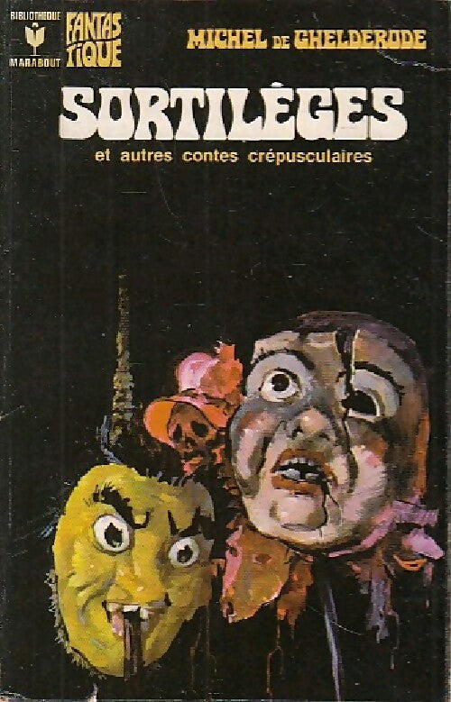 Livrenpoche : Sortilèges et autres contes crépusculaires - Michel De Ghelderode - Livre