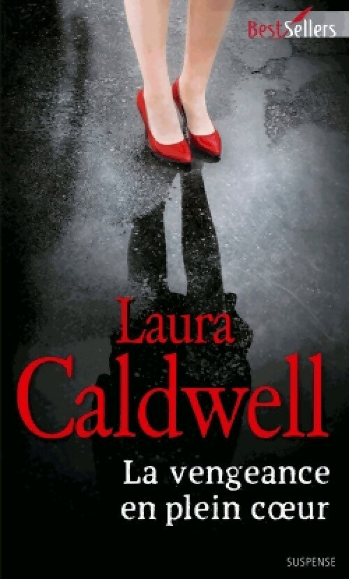 Livrenpoche : La vengeance en plein coeur - Laura Caldwell - Livre