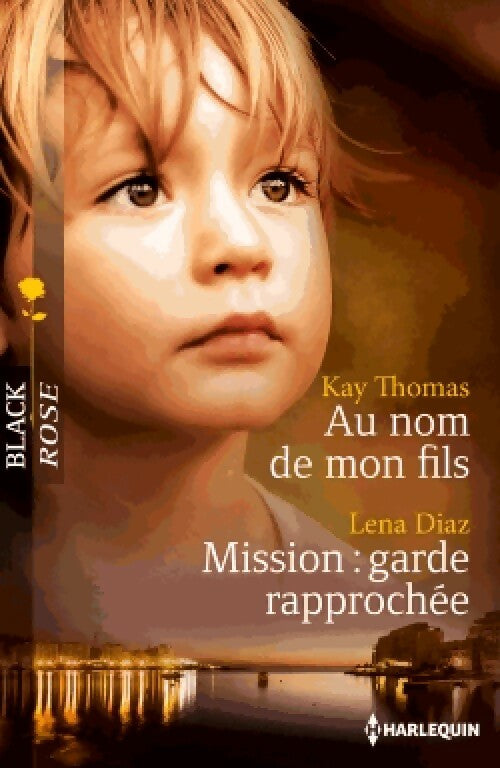 Livrenpoche : Au nom de mon fils / Mission : garde rapprochée - Kay Thomas, Lena Diaz - Livre
