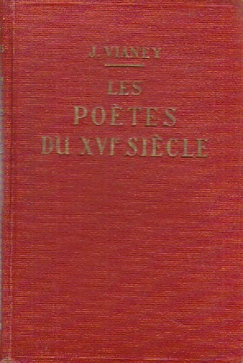 Livrenpoche : Les poètes du XVIe siècle - Joseph Vianey - Livre